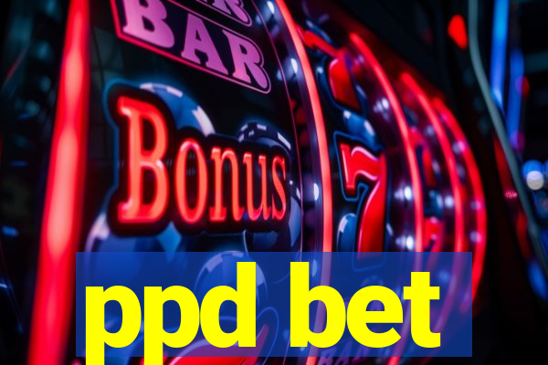 ppd bet